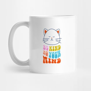 Be Kind To Your Mind Cat Mini Mug